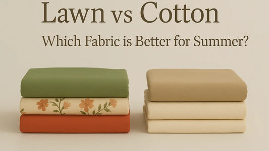 Lawn vs Cotton – Which Fabric is Better for Summer?