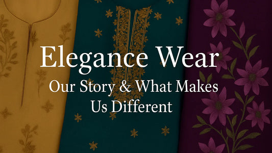 Banner showing three embroidered unstitched suits in mustard, teal, and plum colors with the text 'Elegance Wear – Our Story & What Makes Us Different', representing the brand's identity and premium fabric designs.